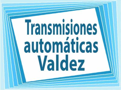 Transmisiones automáticas Valdez